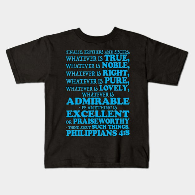 Philippians 4:8 Kids T-Shirt by Plushism